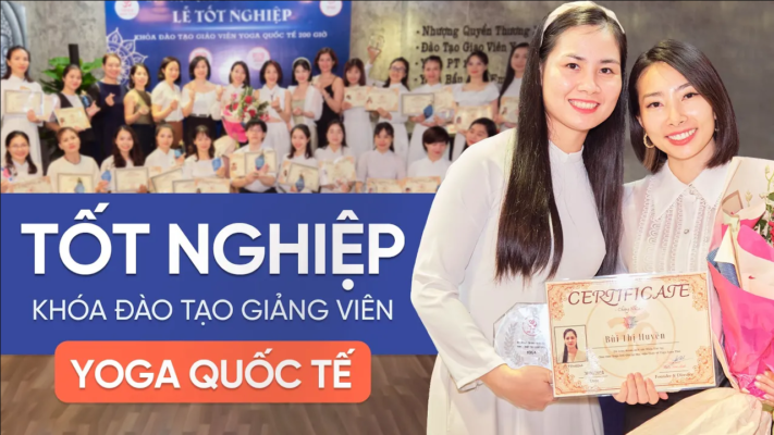 Tốt nghiệp khoá đào tạo giảng viên Yoga chuyên nghiệp TTC101 - TTC140 - TTC144